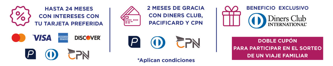 Hasta 24 meses sin intereses, 2 meses de gracia, sorteo de viaje familiar